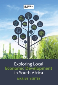 Cover image: Exploring Local Economic Development in South Africa 1st edition 9781485130635