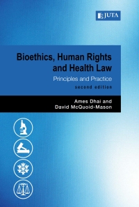 Cover image: Bioethics, Human Rights and Health Law: Principles and Practice 2e 4th edition 9781485130727