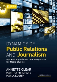 Cover image: Dynamics of PR and Journalism: A practical guide for media studies 5th edition 9781485130949