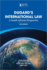 Cover image: Dugard’s International Law: A South African Perspective 5th edition 9781485128281