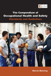 Cover image: The Compendium of Occupational Health and Safety Standards and Guidelines 1st edition 9781485137733