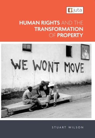 Cover image: Human Rights and the Transformation of Property Law in South Africa 1st edition 9781485138228