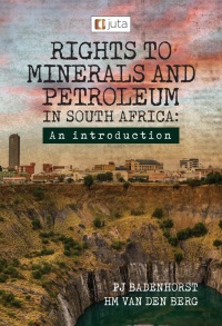 Imagen de portada: Rights to Minerals and Petroleum in South Africa: An Introduction 1st edition 9781485140436