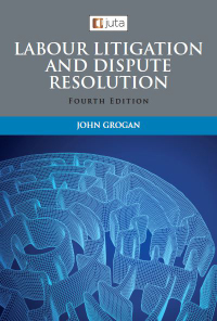 Cover image: Labour Litigation and Dispute Resolution 4th edition 9781485150978