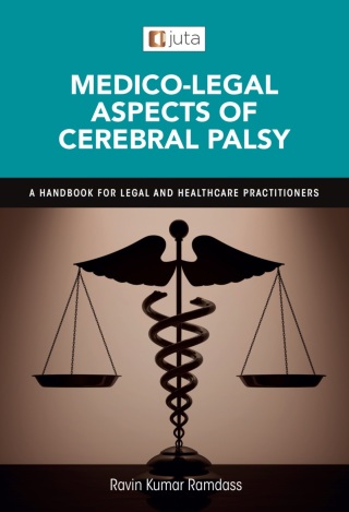 Cover image: Medico-Legal Aspects of Cerebral Palsy: A Handbook for Legal and Healthcare Practitioners 1st edition 9781485150848