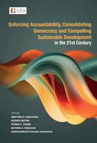 Cover image: Enforcing Accountability, Consolidating Democracy and Compelling Sustainable Development in the 21st Century 1st edition 9781485151999