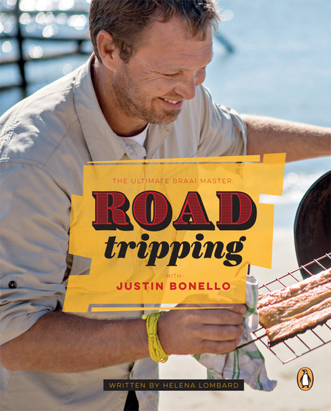 Ultimate Braai Master: Road Tripping with Justin Bonello, 1st Edition - FULL INSTANT DOWNLOAD | PDF DOCX EPUB