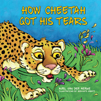 Cover image: How Cheetah Got His Tears 1st edition 9781485900344