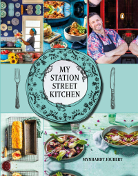Cover image: My Station Street Kitchen 1st edition 9781485900825