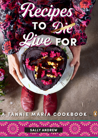 Cover image: Recipes to Live For - A Tannie Maria Cookbook 1st edition 9781485901556