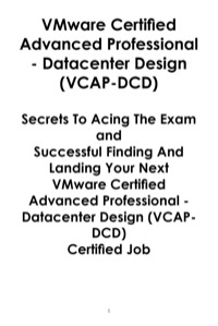 Imagen de portada: VMware Certified Advanced Professional - Datacenter Design (VCAP-DCD) Secrets To Acing The Exam and Successful Finding And Landing Your Next VMware Certified Advanced Professional - Datacenter Design (VCAP-DCD) Certified Job 9781486156931