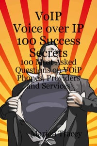 Cover image: VOiP Voice Over iP 100 Success Secrets - 100 Most Asked Questions on VOiP Phones, Providers and Services 9780980497175