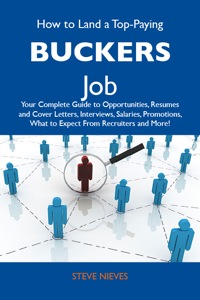 Titelbild: How to Land a Top-Paying Buckers Job: Your Complete Guide to Opportunities, Resumes and Cover Letters, Interviews, Salaries, Promotions, What to Expect From Recruiters and More 9781486102518