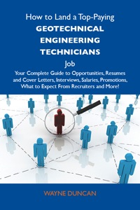 Omslagafbeelding: How to Land a Top-Paying Geotechnical engineering technicians Job: Your Complete Guide to Opportunities, Resumes and Cover Letters, Interviews, Salaries, Promotions, What to Expect From Recruiters and More 9781486116294