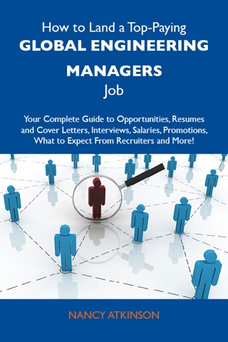 Imagen de portada: How to Land a Top-Paying Global engineering managers Job: Your Complete Guide to Opportunities, Resumes and Cover Letters, Interviews, Salaries, Promotions, What to Expect From Recruiters and More 9781486116485