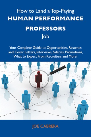 Imagen de portada: How to Land a Top-Paying Human performance professors Job: Your Complete Guide to Opportunities, Resumes and Cover Letters, Interviews, Salaries, Promotions, What to Expect From Recruiters and More 9781486118793