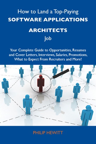 Imagen de portada: How to Land a Top-Paying Software applications architects Job: Your Complete Guide to Opportunities, Resumes and Cover Letters, Interviews, Salaries, Promotions, What to Expect From Recruiters and More 9781486136162
