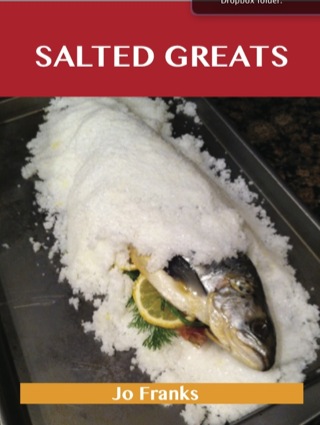 Cover image: Salted Greats: Delicious Salted Recipes, The Top 58 Salted Recipes 9781486142644