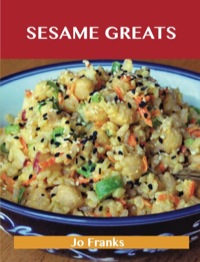 Imagen de portada: Sesame Greats: Delicious Sesame Recipes, The Top 100 Sesame Recipes 9781486142781
