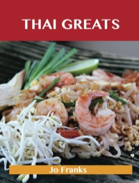 Cover image: Thai Greats: Delicious Thai Recipes, The Top 56 Thai Recipes 9781486143139