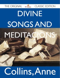 Omslagafbeelding: Divine Songs and Meditacions - The Original Classic Edition 9781486143634