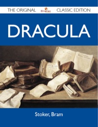 表紙画像: Dracula - The Original Classic Edition 9781486143740
