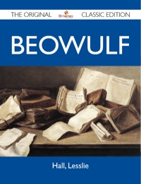 Cover image: Beowulf - The Original Classic Edition 9781486143764