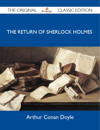 表紙画像: The Return of Sherlock Holmes - The Original Classic Edition 9781486144716