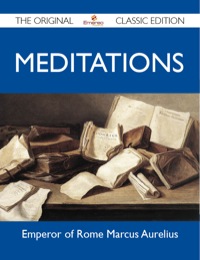 Cover image: Meditations - The Original Classic Edition 9781486145676
