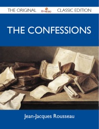 صورة الغلاف: The Confessions - The Original Classic Edition 9781486145799