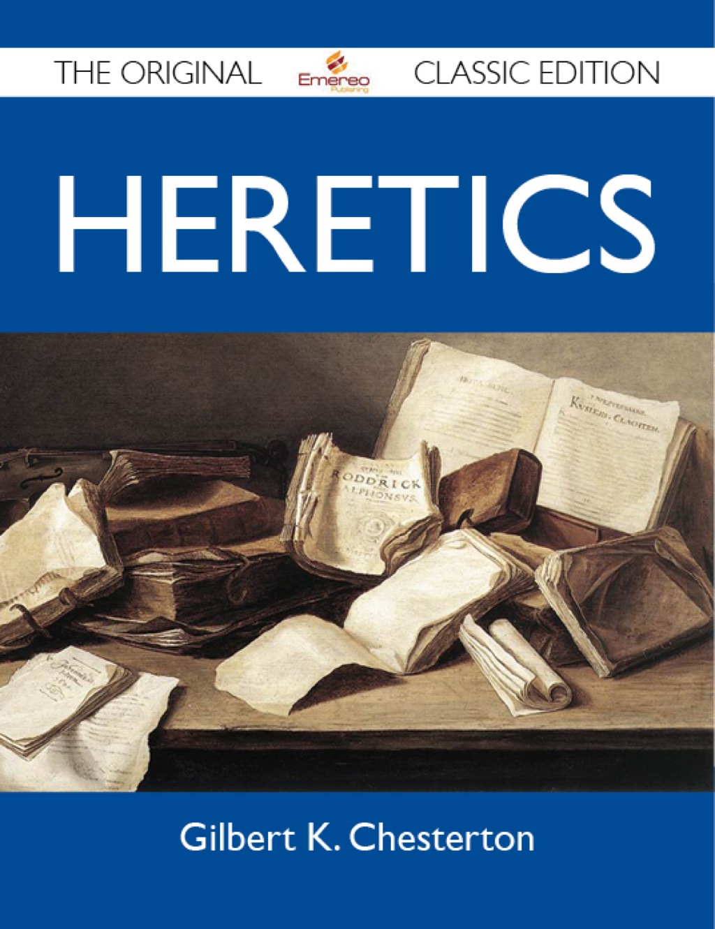 Heretics – The Original Classic Edition