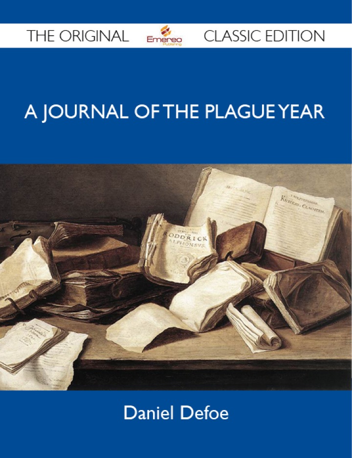 Cover image: A Journal of the Plague Year - The Original Classic Edition