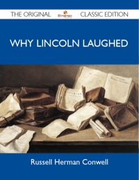 Imagen de portada: Why Lincoln Laughed - The Original Classic Edition 9781486148257