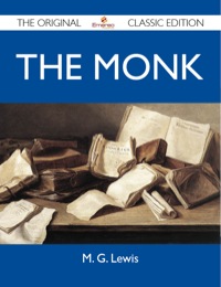 Imagen de portada: The Monk - The Original Classic Edition 9781486149414