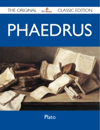 Imagen de portada: Phaedrus - The Original Classic Edition 9781486149575