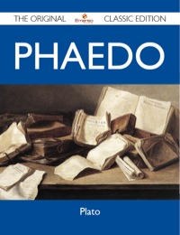 Imagen de portada: Phaedo - The Original Classic Edition 9781486149766