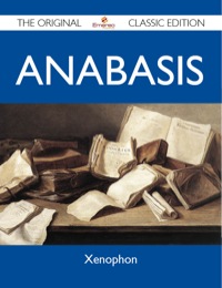 Imagen de portada: Anabasis - The Original Classic Edition 9781486149810
