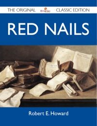 表紙画像: Red Nails - The Original Classic Edition 9781486151059