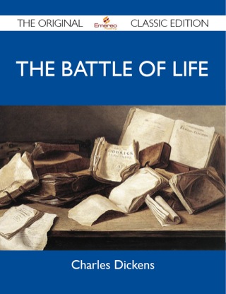 Imagen de portada: The Battle of Life - The Original Classic Edition 9781486152575