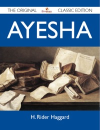صورة الغلاف: Ayesha - The Original Classic Edition 9781486152919