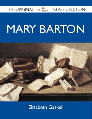 Cover image: Mary Barton - The Original Classic Edition 9781486153183