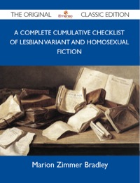 Cover image: A complete cumulative Checklist of lesbian variant and homosexual fiction - The Original Classic Edition 9781486154968