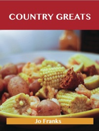 表紙画像: Country Greats: Delicious Country Recipes, The Top 74 Country Recipes 9781486155927