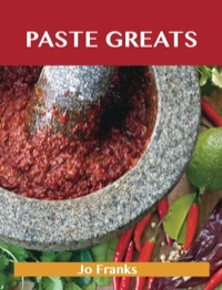 Cover image: Paste Greats: Delicious Paste Recipes, The Top 100 Paste Recipes 9781486156085