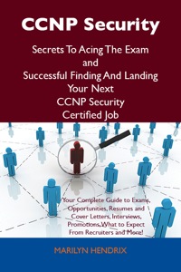 Imagen de portada: CCNP Security Secrets To Acing The Exam and Successful Finding And Landing Your Next CCNP Security Certified Job 9781486156474