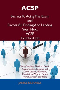صورة الغلاف: ACSP Secrets To Acing The Exam and Successful Finding And Landing Your Next ACSP Certified Job 9781486156580