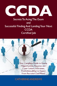 Cover image: CCDA Secrets To Acing The Exam and Successful Finding And Landing Your Next CCDA Certified Job 9781486159574
