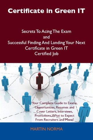 Imagen de portada: Certificate in Green IT Secrets To Acing The Exam and Successful Finding And Landing Your Next Certificate in Green IT Certified Job 9781486159932