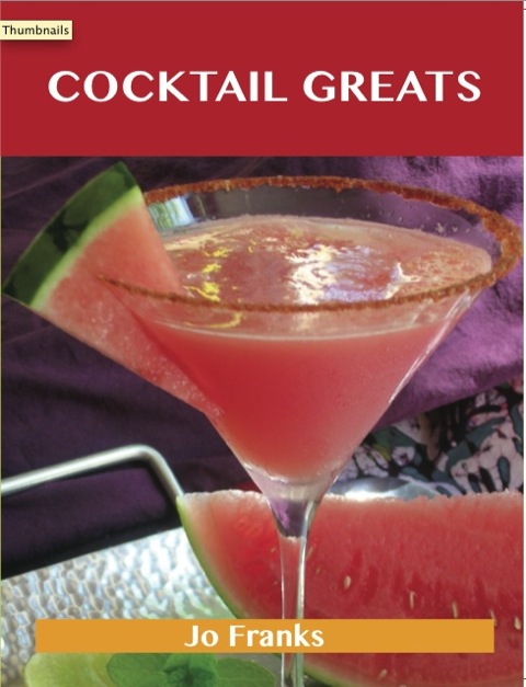Cocktail Greats: Delicious Cocktail Recipes, The Top 100 Cocktail Recipes - FULL INSTANT DOWNLOAD | PDF DOCX EPUB