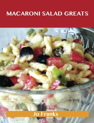 表紙画像: Macaroni Salad Greats: Delicious Macaroni Salad Recipes, The Top 49 Macaroni Salad Recipes 9781486199860